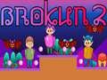Cluiche Brokun 2