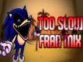 Cluiche Too Slow Fran Mix