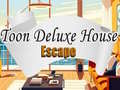 Cluiche Toon Deluxe House Escape