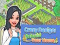 Cluiche Crazy Design: Rebuild Your Home