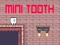Cluiche Mini Tooth