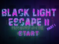 Cluiche Black Light Escape 2
