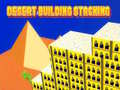Cluiche Desert Building Stacking