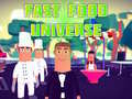 Cluiche Fast Food Universe