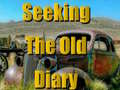 Cluiche Seeking The Old Diary 