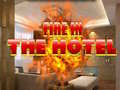 Cluiche Fire in the Hotel