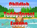 Cluiche Childish Teddy Forest Escape
