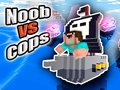 Cluiche Noob vs Cops