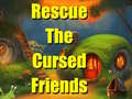 Cluiche Rescue The Cursed Friends