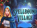 Cluiche Spellbound Village