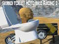 Cluiche Skibidi Toilet Moto Bike Racing 2