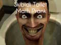 Cluiche Skibidi Toilet Math Prank