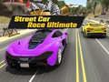 Cluiche Street Car Race Ultimate