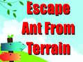 Cluiche Escape Ant From Terrain