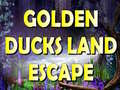 Cluiche Golden Ducks Land Escape