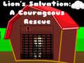 Cluiche Lions Salvation A Courageous Rescue