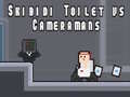 Cluiche Skibidi Toilet vs Cameramans