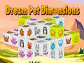 Cluiche Dream Pet Dimensions