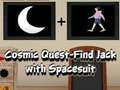 Cluiche Cosmic Quest Find Jack with Spacesuit