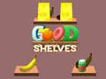 Cluiche Good Shelves