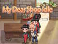 Cluiche My Dear Shop Idle