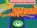 Cluiche Shape Anti-Magnet
