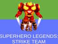 Cluiche Super Hero Legends: Strike Team
