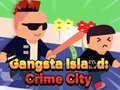 Cluiche Gangsta Island: Crime City