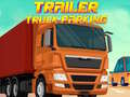 Cluiche Trailer Truck Parking