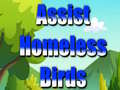Cluiche Assist Homeless Birds