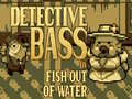 Cluiche Detective Bass: Fish Out Of Water
