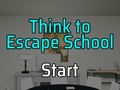 Cluiche Think to Escape: School