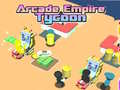 Cluiche Arcade Empire Tycoon