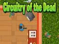 Cluiche Circuitry of the Dead