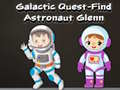 Cluiche Galactic Quest-Find Astronaut Glenn