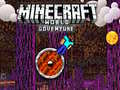 Cluiche Minecraft World Adenture