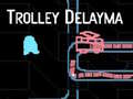 Cluiche Trolley Delayma