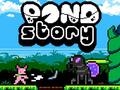 Cluiche Pond Story