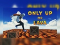 Cluiche Only Up Or Lava