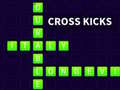Cluiche Cross Kicks