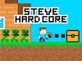 Cluiche Steve Hard Core