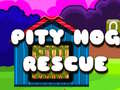 Cluiche Pity Hog Rescue