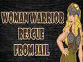 Cluiche Woman Warrior Rescue From Jail