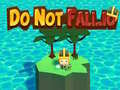 Cluiche Do Not Fall.io