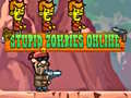 Cluiche Stupid Zombies Online