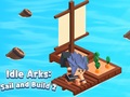 Cluiche Idle Arks: Sail and Build 2