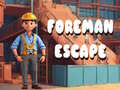 Cluiche Foreman Escape