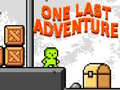 Cluiche One Last Adventure