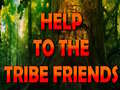 Cluiche Help To The Tribe Friends