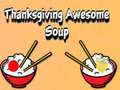 Cluiche Thanksgiving Awesome Soup